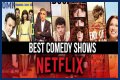 Top 5 Comedy Shows on Netflix